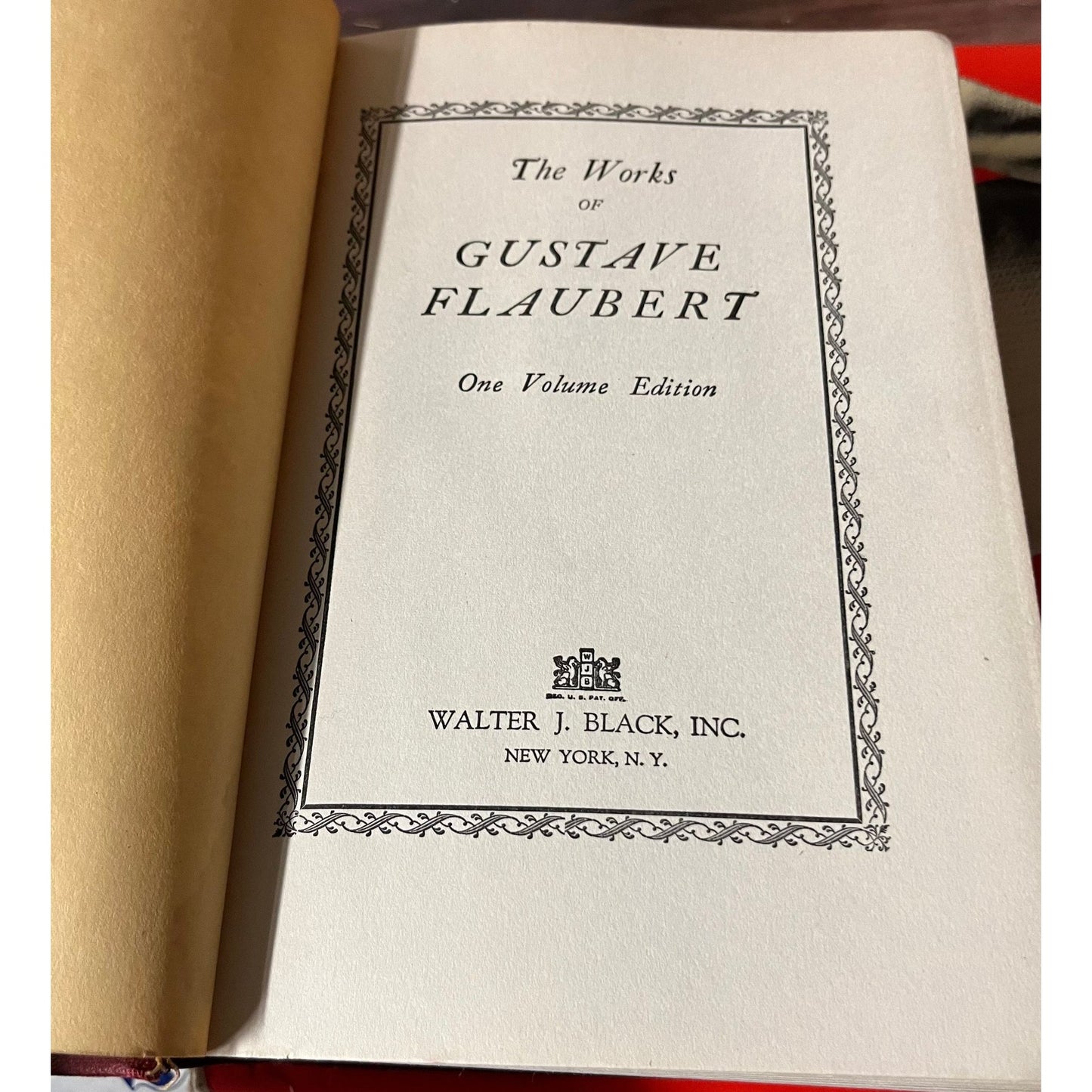 The Collected Works Gustave Flaubert One Volume Edition Copyright 1904 By M. Walter Dunn Published By Walter J. Black