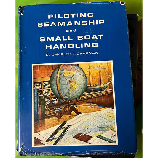 Vintage 1966-67 Edition Piloting, Seamanship and Small Boat Handling Book By Charles F. Chapman Hardcover Dust Jacket