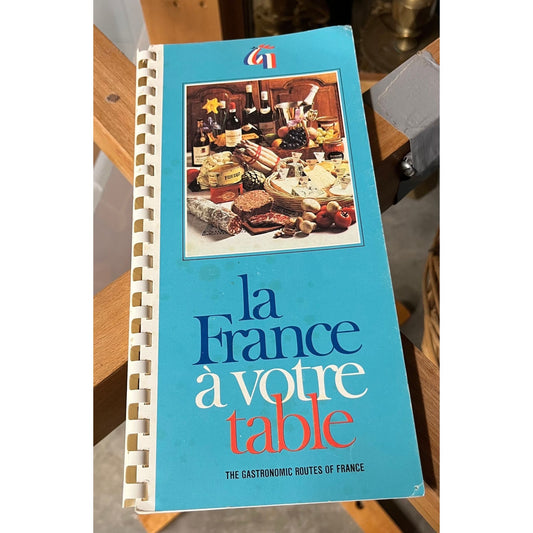 Vintage France a Votre Table: The Gastronomic Routes of France Vintage Culinary Travel Guide Spiral Paperback