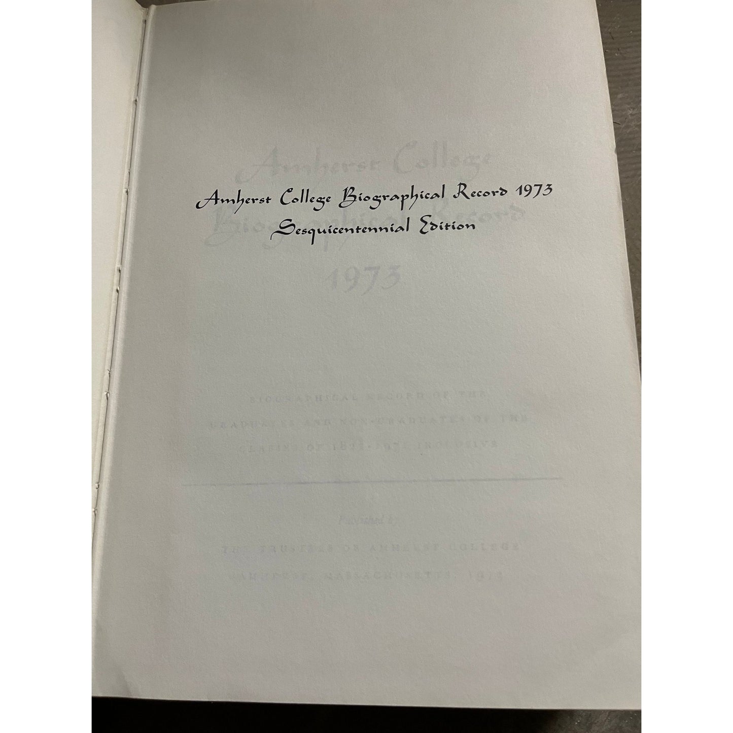 Amherst College Biographical Record Sesquicentennial Edition 1973  Graduates & Non-Graduates 1822-1971 Hardcover January 1, 1973