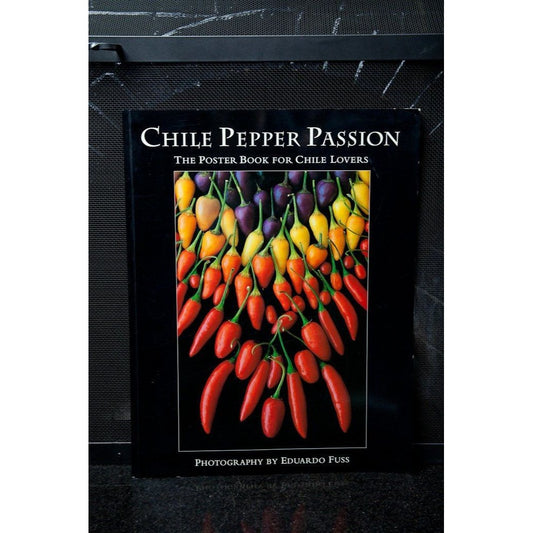 Vintage Chile Pepper Passion: The Poster Book for Chile Lovers By Eduardo Fuss Aug 1994