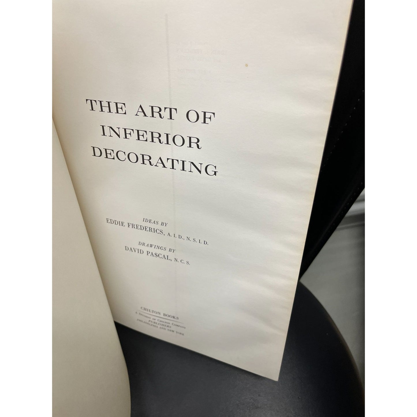 The Art of Inferior Decorating Hardcover – January 1, 1963 by David Frederics, Eddie; Pascal (Author)